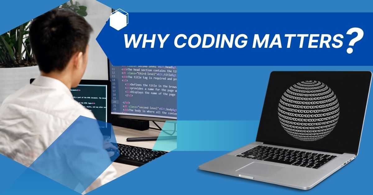 Reasons Why Coding Matters in Today’s World?