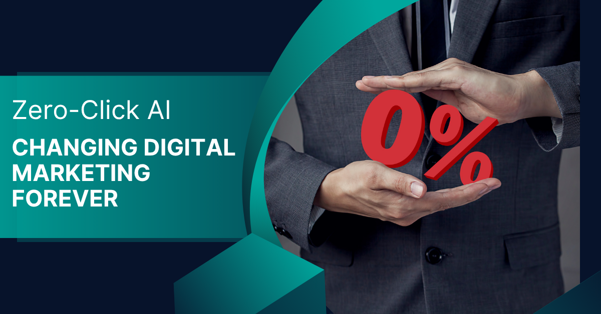 The Era of Zero-Click AI Search: How It’s Revolutionizing Digital Marketing